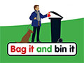 Poster saying 'Bag it and bin it'