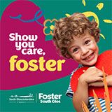 Fostering poster which displays a child alongside the message: 'Show you care, foster'